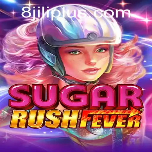 Exploring the Fascinating World of SugarRushFever and 8jili